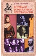 Papel HISTORIA DE LA MUSICA NEGRA NORTEAMERICANA (COLECCION MUSICA 9) (CARTONE)