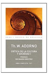Papel CRITICA DE LA CULTURA Y SOCIEDAD I PRISMAS SIN IMAGEN DIRECTRIZ (OBRA COMPLETA 10/1)