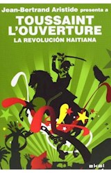 Papel TOUSSAINT L'OUVERTURE LA REVOLUCION HAITIANA (SERIE REV  OLUCIONES)