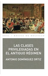 Papel CLASES PRIVILEGIADAS EN EL ANTIGUO REGIMEN (COLECCION BASICA DE BOLSILLO 259)
