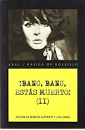 Papel BANG BANG ESTAS MUERTO II (COLECCION BASICA DE BOLSILLO)