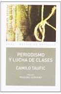 Papel PERIODISMO Y LUCHA DE CLASES (COLECCION BASICA DE BOLSILLO 272)