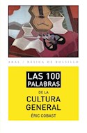 Papel 100 PALABRAS DE LA CULTURA GENERAL (BASICA DE BOLSILLO 276)