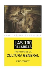 Papel 100 MITOS DE LA CULTURA GENERAL (100 PALABRAS) (BASICA DE BOLSILLO 288)