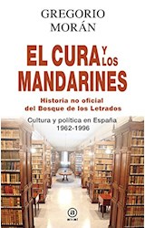 Papel CURA Y LOS MANDARINES HISTORIA NO OFICIAL DEL BOSQUE DE LOS LETRADOS CULTURA Y POLITICA EN ESPAÑA...