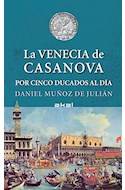 Papel VENECIA DE CASANOVA POR CINCO DUCADOS AL DIA (COLECCION VIAJANDO AL PASADO)
