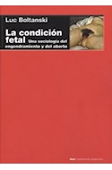 Papel CONDICION FETAL UNA SOCIOLOGIA DEL ENGENDRAMIENTO Y DEL ABORTO (CUESTIONES DE ANTAGONISMO)