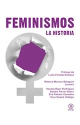 Papel FEMINISMOS LA HISTORIA (PROLOGO DE LUISA POSADA KUBISSA) (COLECCION GRANDES TEMAS) (CARTONE)