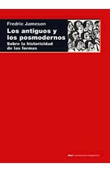 Papel ANTIGUOS Y LOS POSMODERNOS SOBRE LA HISTORICIDAD DE LAS FORMAS (CUESTIONES DE ANTAGONISMO 111)