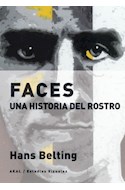 Papel FACES UNA HISTORIA DEL ROSTRO (COLECCION ESTUDIOS VISUALES 14)