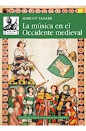 Papel MUSICA EN EL OCCIDENTE MEDIEVAL [HISTORIA DE LA MUSICA OCCIDENTAL EN CONTEXTO] (COLECCION MUSICA 61)