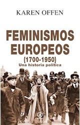 Papel FEMINISMOS EUROPEOS 1700-1950 UNA HISTORIA POLITICA (CARTONE)