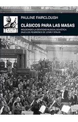 Papel CLASICOS PARA LAS MASAS MOLDEANDO LA IDENTIDAD MUSICAL SOVIETICA BAJO LOS REGIMENES DE LENIN Y STALI