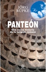 Papel PANTEON UNA NUEVA HISTORIA DE LA RELIGION ROMANA (CARTONE)