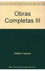 Papel OBRAS COMPLETAS III [WILLIAM FAULKNER] (PROLOGO DE MICHAEL MILLGATE) [CARTONE]