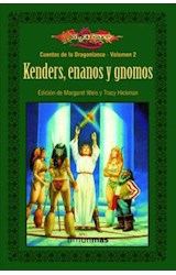 Papel KENDERS ENANOS Y GNOMOS [CUENTOS DE LA DRAGONLANCE 2] (DRAGONLANCE)