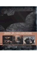 Papel MANUAL DEL CABALLERO OSCURO HERRAMIENTAS ARMAS VEHICULOS Y DOCUMENTOS DE LA BATICUEVA (BATMAN)