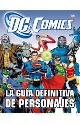Papel DC COMICS LA GUIA DEFINITIVA DE PERSONAJES (CARTONE)