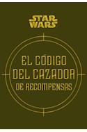 Papel CODIGO DEL CAZADOR DE RECOMPENSAS (STAR WARS) (CARTONE)