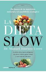Papel DIETA SLOW EN BUSCA DE LA NUTRICION NATURAL Y EL EQUILIBRIO ECOLOGICO PIERDE PESO DE FORMA SALUDABLE