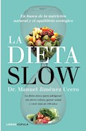 Papel DIETA SLOW EN BUSCA DE LA NUTRICION NATURAL Y EL EQUILIBRIO ECOLOGICO PIERDE PESO DE FORMA SALUDABLE