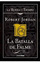 Papel BATALLA DE FALME (COLECCION LA RUEDA DEL TIEMPO 4) (CARTONE)