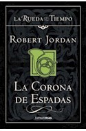 Papel CORONA DE ESPADAS (RUEDA DEL TIEMPO 13) (CARTONE)