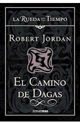 Papel CAMINO DE DAGAS (COLECCION LA RUEDA DEL TIEMPO 14] (CARTONE)