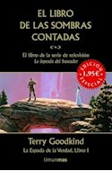 Papel LIBRO DE LAS SOMBRAS CONTADAS [ESPADA DE LA VERDAD 1]
