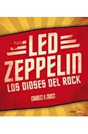 Papel LED ZEPPELIN LOS DIOSES DEL ROCK (INCLUYE CD)