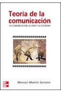 Papel TEORIA DE LA COMUNICACION LA COMUNICACION LA VIDA Y LA  SOCIEDAD (RUSTICA)