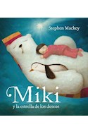 Papel MIKI Y LA ESTRELLA DE LOS DESEOS (ILUSTRADO) (CARTONE)