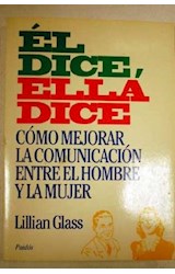 Papel EL DICE ELLA DICE COMO MEJORAR LA COMUNICACION ENTRE EL HOMBRE Y LA MUJER (DIVULGACION 39122)