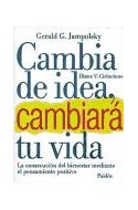 Papel CAMBIA DE IDEA CAMBIARA TU VIDA (DIVULGACION 119)