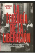 Papel TEOLOGIA DE LA LIBERACION RADICALISMO RELIGIOSO Y COMPROMISO SOCIA (ESTADO Y SOCIEDAD 45016)