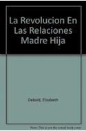 Papel REVOLUCION EN LAS RELACIONES MADRE HIJA (CONTEXTOS 52021)