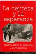 Papel CERTEZA Y LA ESPERANZA (ESTADO Y SOCIEDAD 45027)