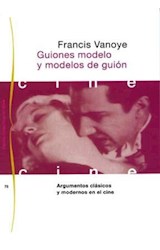 Papel GUIONES MODELO Y MODELOS DE GUION (PAIDOS COMUNICACION CINE 34075)