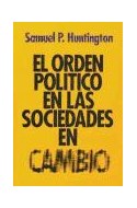 Papel ORDEN POLITICO EN LAS SOCIEDADES EN CAMBIO (ESTADO Y SOCIEDAD 45005)
