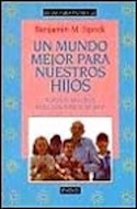 Papel UN MUNDO MEJOR PARA NUESTROS HIJOS (GUIAS PARA PADRES 56022)