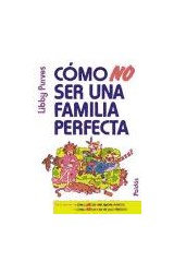 Papel COMO NO SER UNA FAMILIA PERFECTA (DIVULGACION 39133)