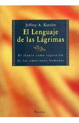 Papel LENGUAJE DE LAS LAGRIMAS EL LLANTO COMO EXPRESION DE LAS EMOCIONES HUMANAS (DIVULGACION 39148)
