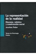Papel REPRESENTACION DE LA REALIDAD DISCURSO RETORICA Y CONSTRUCCION SOCIAL (TEMAS DE PSICOLOGIA 54004)
