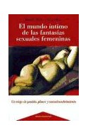 Papel MUNDO INTIMO DE LAS FANTASIAS SEXUALES FEMENINAS (CONTEXTOS 52036)
