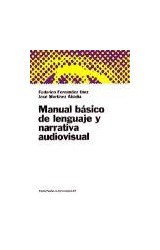 Papel MANUAL BASICO DE LENGUAJE Y NARRATIVA AUDIOVISUAL (PAPELES DE PEDAGOGIA 55022)