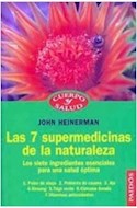 Papel 7 SUPERMEDICINAS DE LA NATURALEZA LOS SIETE INGREDIENTES ESENCIALES PARA UNA SALUD OPTIMA (57034)
