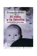 Papel NIÑO Y LA FAMILIA DESARROLLO EMOCIONAL Y ENTORNO FAMILIA (GUIAS PARA PADRES 56034)