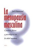 Papel MENOPAUSIA MASCULINA CAMBIOS FISICOS Y PSICOLOGICOS EN  LA EDAD MADURA (DIVULGACION 39161)