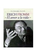 Papel ERICH FROMM EL AMOR A LA VIDA (SINGULARES 51006) (CARTONE)