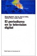 Papel PERIODISMO EN LA TELEVISION DIGITAL (PAPELES DE COMUNICACION 55029)